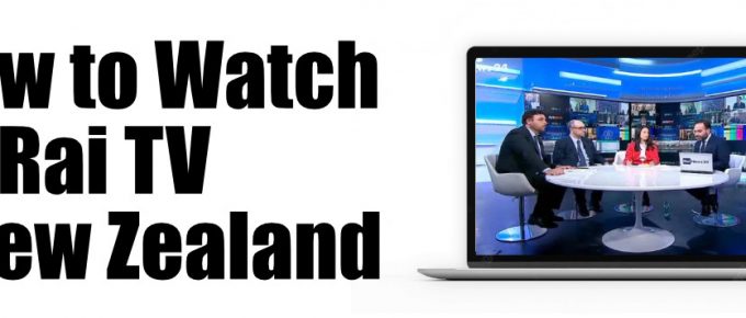 How to Watch Rai TV in New Zealand