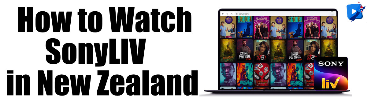 How to Watch SonyLIV in New Zealand