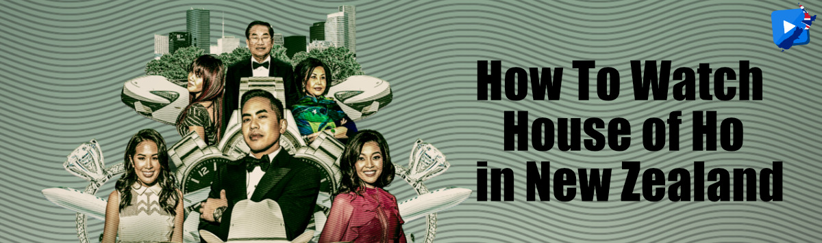 How to Watch House of Ho in New Zealand