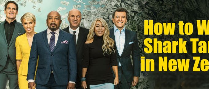 How to Watch Shark Tank USA in New Zealand