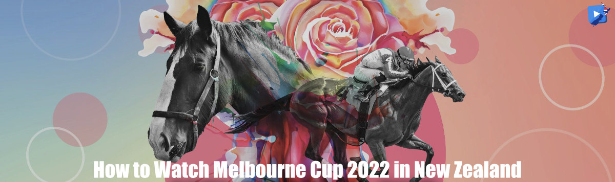 How to Watch Melbourne Cup 2022 Live Online in New Zealand