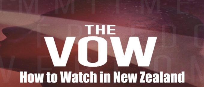 How to Watch The Vow in New Zealand