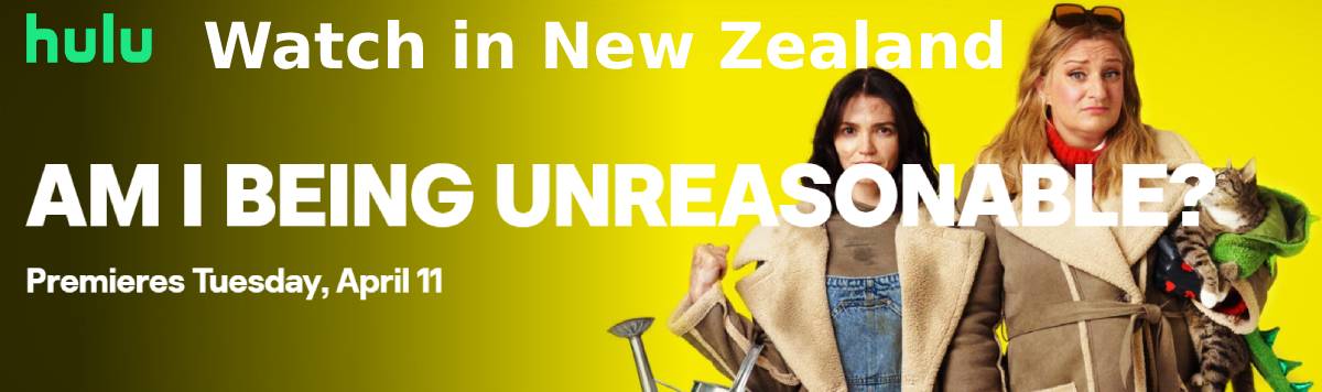 Watch Am I Being Unreasonable in New Zealand