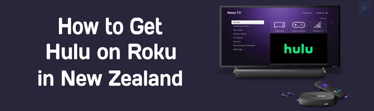 Get Hulu on Roku in New Zealand