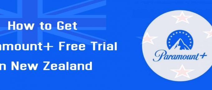 Get Paramount+ Free Trial in New Zealand