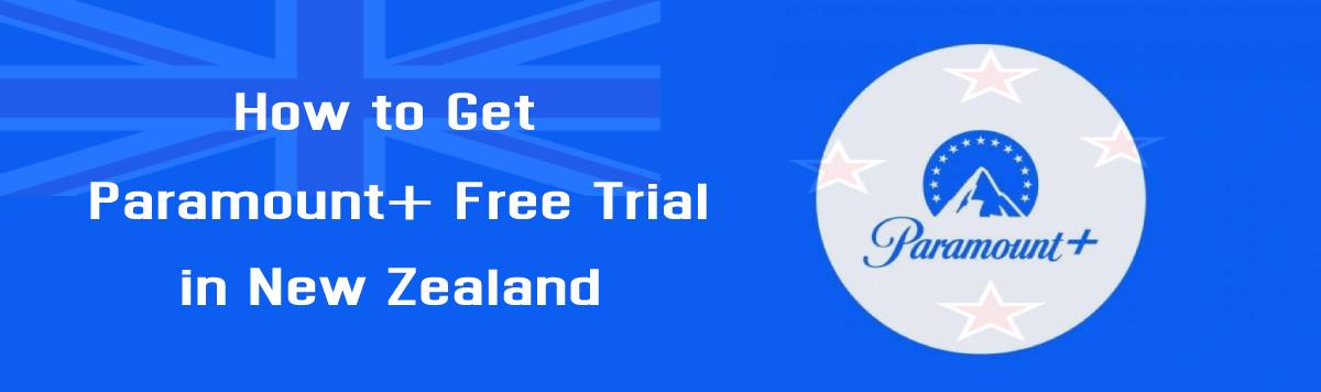 Get Paramount+ Free Trial in New Zealand