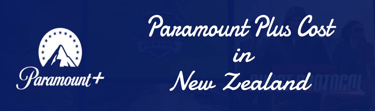 Paramount+ Cost in New Zealand
