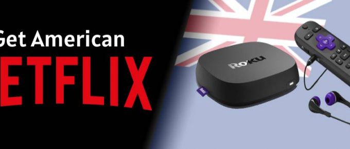 Get American Netflix on Roku in New Zealand