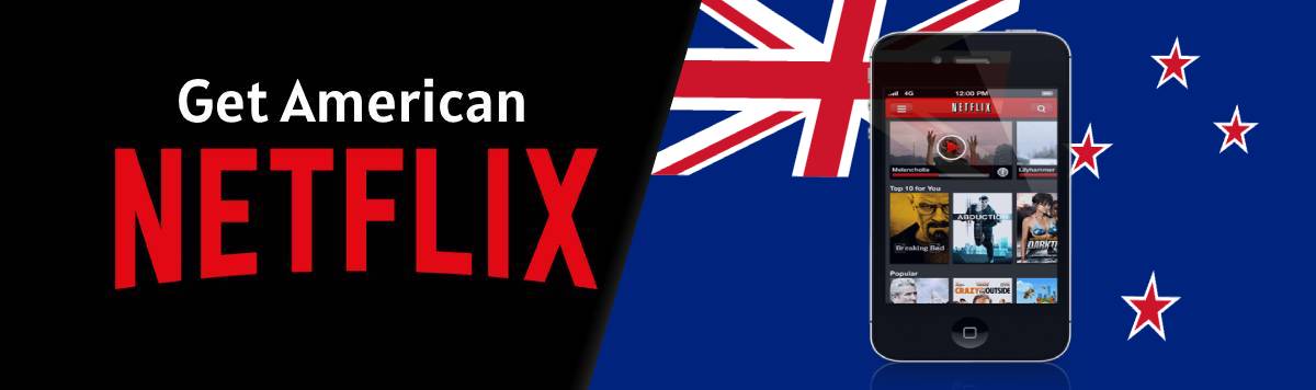 Get American Netflix on iPhone_iPad in New Zealand