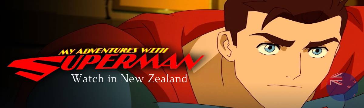 Watch My Adventures with Superman in NZ
